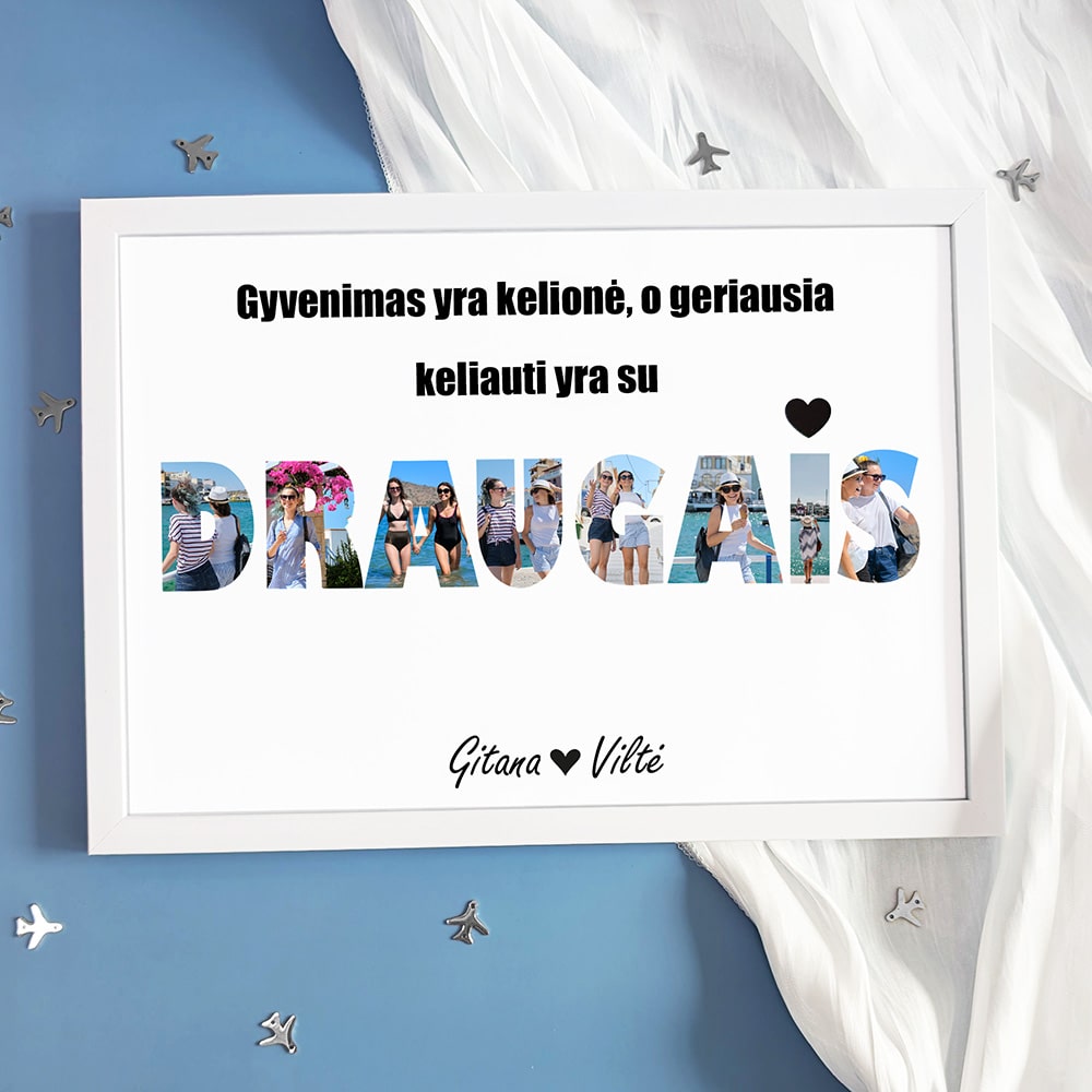 gyvenimasyrakelionesisi-min.jpg Gyvenimas yra kelionė, o geriausia keliauti su draugais - Image 1